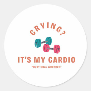 Weinen? Es ist mein Cardio - Emotionale Trainingse Runder Aufkleber