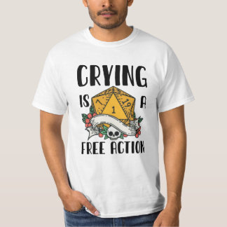 Weinen ist eine freie Handlung T-Shirt