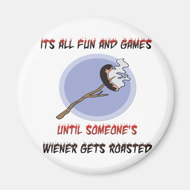 Weiner Gets Roasted Magnet (Vorne)