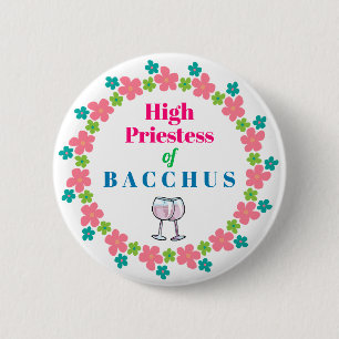 Weinkönigin Funny Humour Bacchus Button