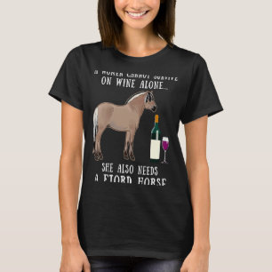 Weintrinken und Fjordpferdereiten T-Shirt