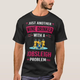 Weintrinker Bobsled Bobsled T-Shirt