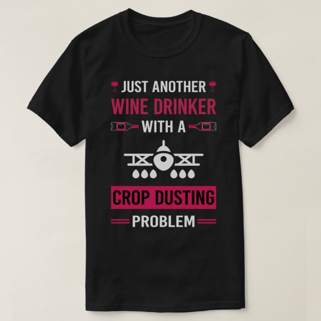 Weintrinker Crop Dusting Duster Cropdusting T-Shirt (Design vorne)
