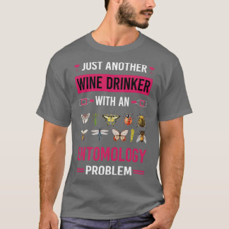 Weintrinker Entomologie Entomologe Insekt Insekt T-Shirt