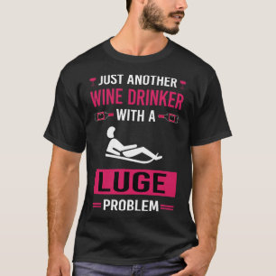 Weintrinker Luge Luger T-Shirt