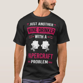 Weintrinker Papierkrafträder T-Shirt