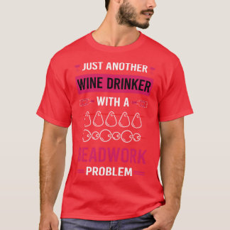 Weintrinker Perlenarbeit Perlenauffädelung Perle P T-Shirt