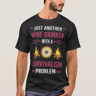Weintrinker Überlebensrate Vorleben Überleben T-Shirt