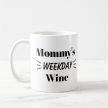 WEINWOCHENWOCHENTAG - Tasse