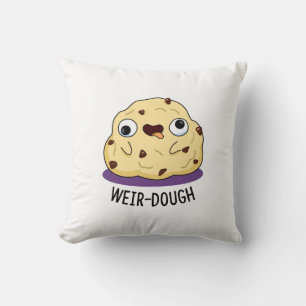 Weir-Dough Funny Baking Dough Pun Kissen