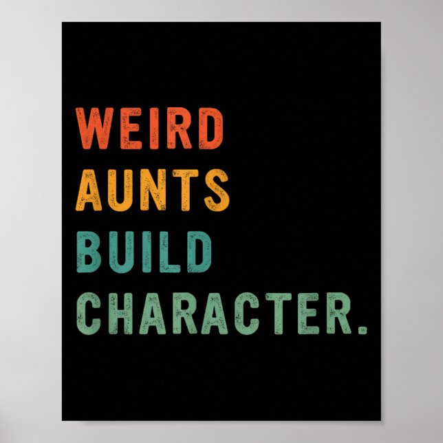 Weird Aunts Build Character Retro Funny Auntie Mot Poster (Vorne)