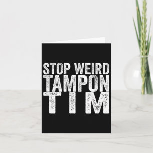 Weird Tampon Tim Kamala Harris Erste weibliche Prä Karte