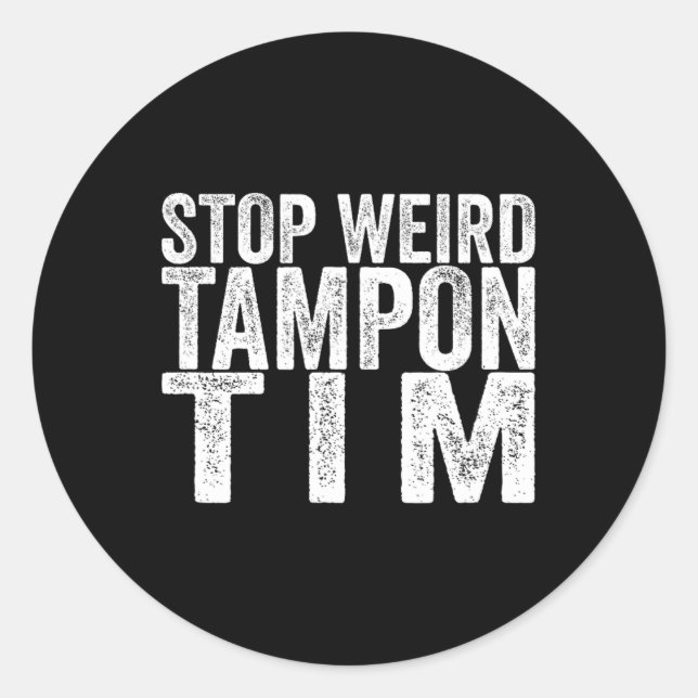 Weird Tampon Tim Kamala Harris Erste weibliche Prä Runder Aufkleber (Vorderseite)