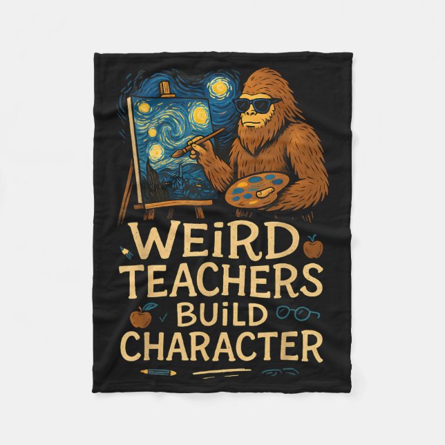 Weird Teachers Build Character Funny Van Bigfoot A Fleecedecke (Vorderseite)