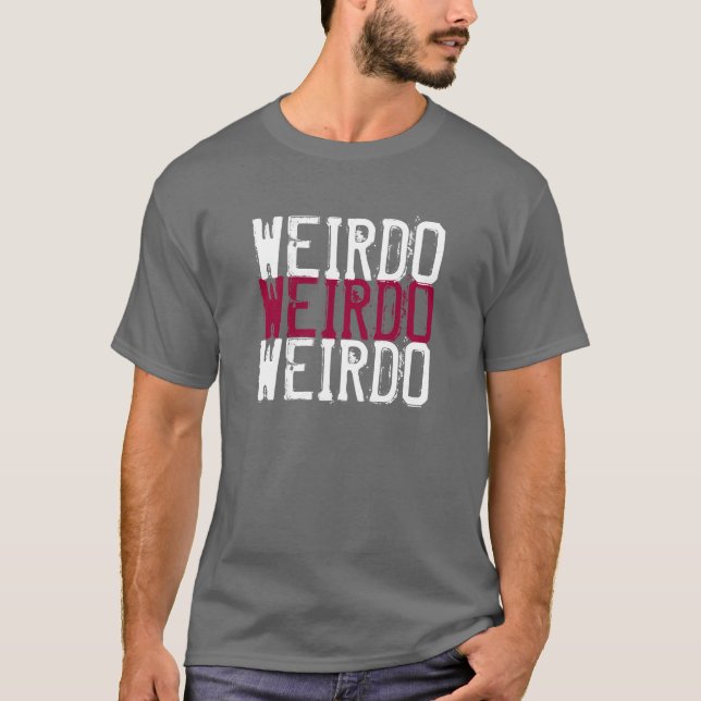 Weirdo-T-Shirt T-Shirt (Vorderseite)