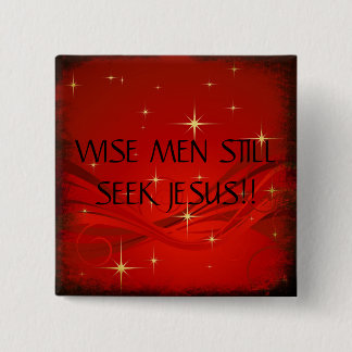 WEISE MÄNNER STILLSEEK JESUS!! … RELIGIÖSE KNÖPFE BUTTON