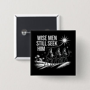 Weise Männer suchen ihn noch immer christliches We Button