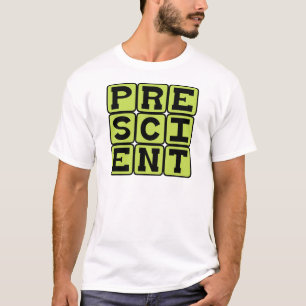 Weise Voraussicht T-Shirt