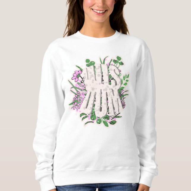 Weisheit Rosa Blume und Blätter Typografie Sweatshirt (Vorderseite)