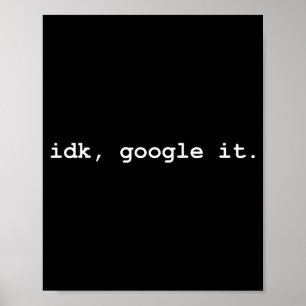 Weiß nicht, Google es - Lustige Sy Ich weiß nicht Poster