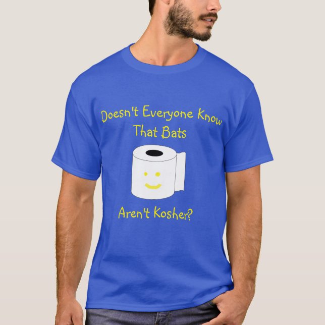 Weiß nicht jeder, dass Fledermäuse nicht Koscher s T-Shirt (Vorderseite)