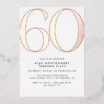 Weiß und Rose Gold | Einfaches Glam 60. Geburtstag Folieneinladung<br><div class="desc">Moderne Einladungen zum 60. Geburtstag mit einer großen Überschrift "60" in echter metallischer Folie. Ihre Veranstaltungsdetails werden unten in matt schwarzem Schriftart geschrieben. Rose Gold betont auf weißem Hintergrund.</div>