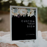 Weiße Flora | Schwarze Karten und Sonderzeichen Poster<br><div class="desc">Wir entwarfen diese weiße Blume | Black Cards und Geschenke Custom Sign um Ihre rustikale dunkle tropische Hochzeit zu beenden. Die böhmische Aquarellanlage mit ihren modernen böhmischen Blume, wie Protea, Dahlia und getrockneten Lotus, ist ein Set für das modisch-minimalistische Schwarz-Grün. Ändern Sie den Text und fügen Sie ein Foto, um...</div>