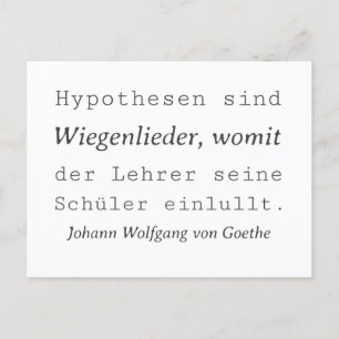 Weisse Goethe Zitat Hypothesen sind Wiegenlieder Postkarte