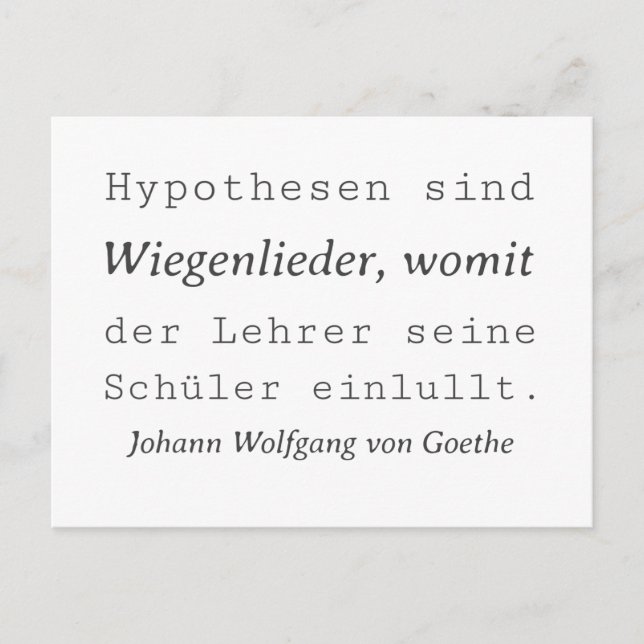 Weisse Goethe Zitat Hypothesen sind Wiegenlieder Postkarte (Vorderseite)