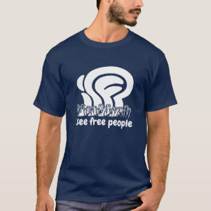 Weiße isfp Ich sehe Freie Leute Freiheit erhöht Fl T-Shirt