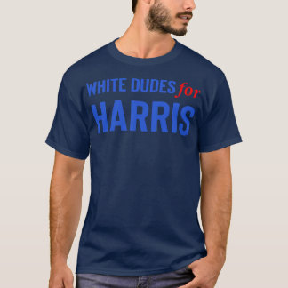 Weiße Typen für Kamala T-Shirt