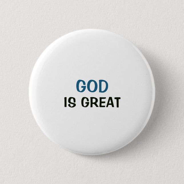 Weißer Button - Gott ist groß (Vorderseite)