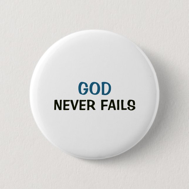 Weißer Button - Gott versagt nie (Vorderseite)