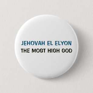Weißer Button - Jehova El Elyon Der Allerhöchste G