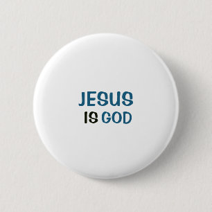 Weißer Button - Jesus ist Gott
