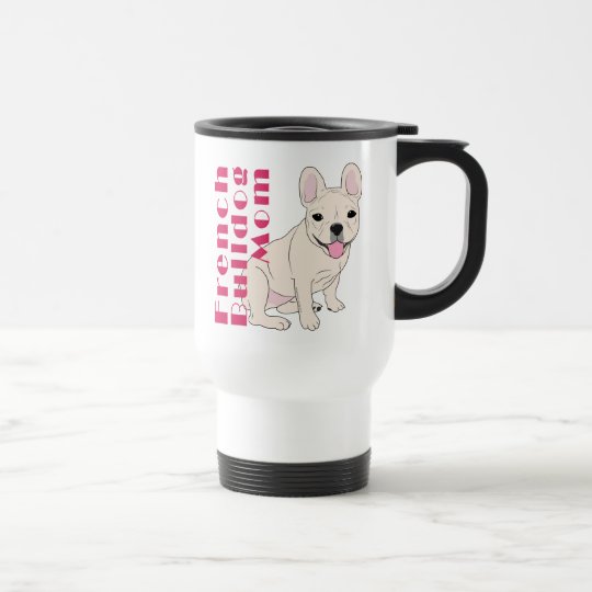 Weißer französische Bulldoggen-Mamma-Rosa-Text Reisebecher