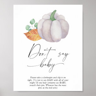 Weißer Kürbis - Sag kein Babyposter Poster
