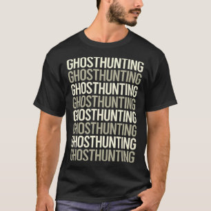 Weißer Text Geisterjagd Paranormal T-Shirt
