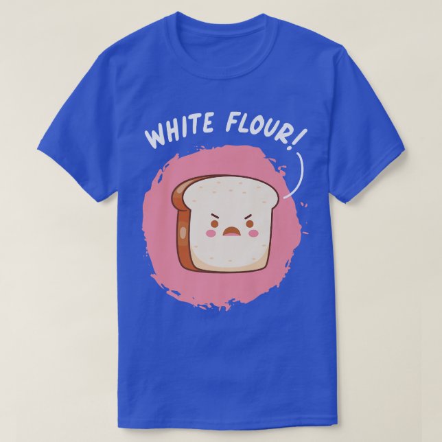 Weißes Mehl geschnitten Brot Backpulver Brot T-Shirt (Design vorne)