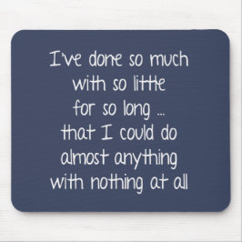 Weißes Zitat über Blau Mousepad