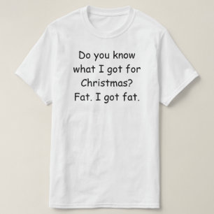Weißt du, was ich zu Weihnachten got habe? Funny T T-Shirt
