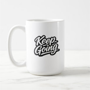 Weiter Machen Minimal Street Quote   Modern U Kaffeetasse