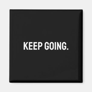 Weiter machen Motivations-Mental-Gesundheit-Fitnes Magnet