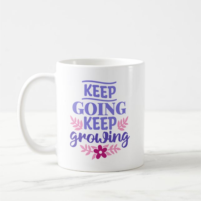 Weiter machen, weiter wachsen kaffeetasse (Links)