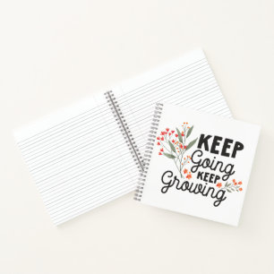 Weiter machen Weiter wachsen Positives Zitat Notizbuch