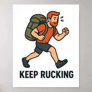 Weiter Rucking - Motivationsposter für Ruck-Marsch Poster