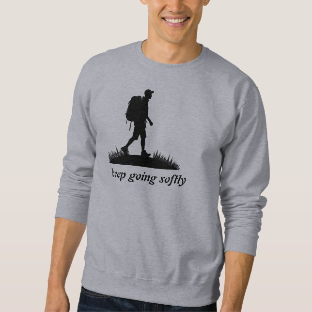 Weiter sanft – Minimal-Text-Pullover-T-Shirt Sweatshirt (Vorderseite)