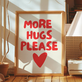 Weitere Umarmungen bitte Wall Art | Wohngestaltung Poster