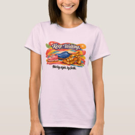 WEITERGEHEN – Nicht durch Sehen, durch Glauben T-Shirt