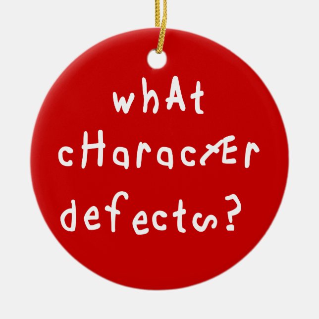 Welche Charakterdefekte Funny Quote Erholung Spric Keramikornament (Vorne)
